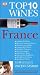 Top 10 Wines - France (Top 10 Wine Lists From Master Sommelier Vincent Gasnier)