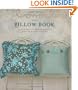 The Pillow Book: Over 25 Simple-to-Sew Patterns for Every Room and Every Mood