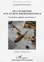 De l'&eacute;criture aux &eacute;crits professionnels : Contrainte, plaisir ou trahison ?