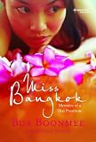 Miss Bangkok: Memoirs of a Thai Prostitute
