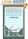 Montana: An Uncommon Land