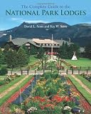 The Complete Guide to the National Park Lodges, 6th