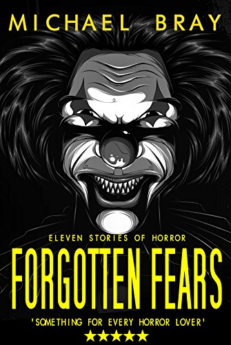 Forgotten Fears, by Michael Bray