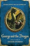 George and the dragon and a world of other stories
