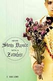(Never Slow Dance with a Zombie) By Van Lowe, E - (Author) Paperback on 18-Aug-2009 - E. Van Lowe