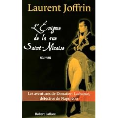 L'�nigme de la rue Saint-Nicaise : Les aventures de Donatien Lachance, d�tective de Napol�on