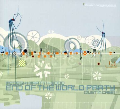 Medeski Martin And Wood - End of the World Party (Just in Case) - Zortam Music