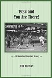 Image of 1924 and You Are There!:A Fictionalized Baseball Replay