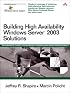 Building High Availability Windows Server(TM) 2003 Solutions (Microsoft Windows Server System Series)