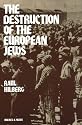 The Destruction of the European Jews