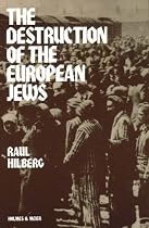 The Destruction of the European Jews