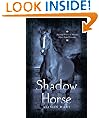 Shadow Horse: Shadow Horse Series, Book 1