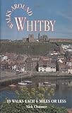 Walks around Whitby : 10 walks 6 miles or less