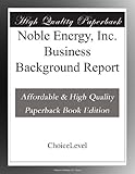 Noble Energy, Inc. Business Background Report