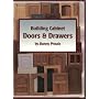 Building Cabinet Doors & Drawers by Danny Proulx