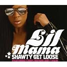 Shawty Get Loose