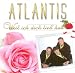 Atlantis-Weil Ich Dich Lieb Hab cd cover