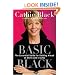 Basic Black: The Essential Guide for Getting Ahead at Work (and in Life)