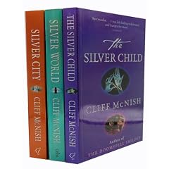 Cliff McNish The Silver Sequence 3 Books Collection (The Silver Child, Silver World, Silver City)