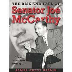 The Rise and Fall of Senator Joe McCarthy