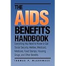 The AIDS Benefits Handbook: Everything you need to know to get Social Security, Welfare, Medicaid, Medicare, Food Stamps, Housing... (Yale Fastback Series)