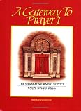 A Gateway to Prayer: The Shema and the Amidah (Gateway to Prayer) (Gateway to Prayer)