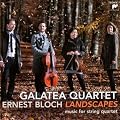 Bloch: Landscapes - Works For String Quartet