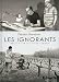 Les ignorants: R�cit d'une initiation crois�e