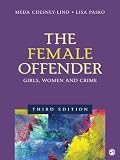 The female offender : girls, women, and crime