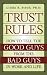 Trust Rules: How to Tell the Good Guys from the Bad Guys in Work and Life