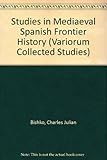 Studies in medieval Spanish frontier history