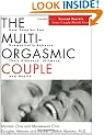 The Multi-orgasmic Couple: How Couples Can Dramatically Enhance Their Pleasure, Intimacy and Health
