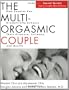 The Multi-Orgasmic Couple: Sexual Secrets Every Couple Should Know