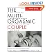 The Multi-Orgasmic Couple: Sexual Secrets Every Couple Should Know