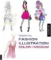 Essential Fashion Illustration, Color + Medium (Paperback)