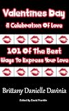 Produkt-Bild: Valentines Day A Celebration Of Love, 101 Of The Best Ways To Express Your Love