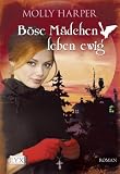 B&ouml;se M&auml;dchen leben ewig - Molly Harper
