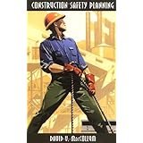 Construction Safety Planning (Industrial Health and Safety)
