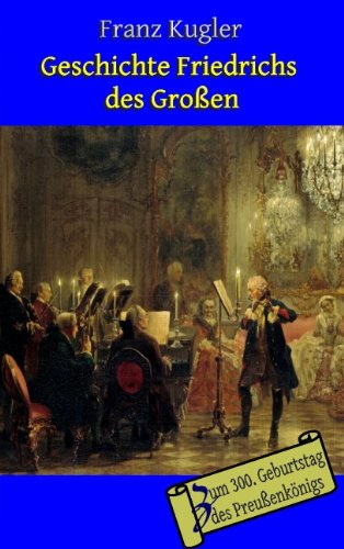 geschichte friedrichs des grossen german edition