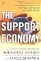 The Support Economy: Why Corporations are Failing Individuals and the Next Episode of Capitalism