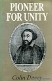 Pioneer for unity : Metrophanes Kritopoulos (1589-1639) and relations between the Orthodox, Roman Catholic and Reformed churches