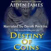 Destiny of Coins: The Judas Chronicles, Book 3 | Aiden James