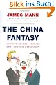 The China Fantasy: How Our Leaders Explain Away Chinese Repression