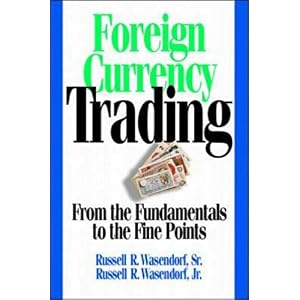 【クリックで詳細表示】Foreign Currency Trading： From the Fundamentals to the Fine Points [ハードカバー]