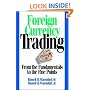 Foreign Currency Trading: From the Fundamentals to the Fine Points