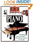 Piano: A Photographic History of the World's Most Celebrated Instrument