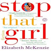 Stop That Girl | [Elizabeth McKenzie]