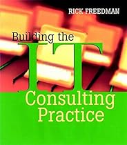 Building the IT Consulting Practice
