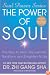 The Power of Soul: The Way to Heal, Rejuvenate, Transform, and Enlighten All Life