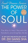 The Power of Soul: The Way to Heal, Rejuvenate, Transform, and Enlighten All Life 